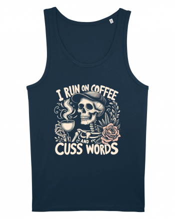 I Run On Coffee and Cuss Words Navy