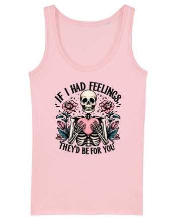 If I Had Feelings They'd Be for You wh Cotton Pink