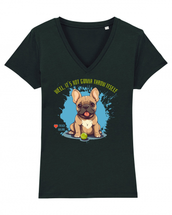 IT`S NOT GONNA THROW ITSELF - French Bulldog Black