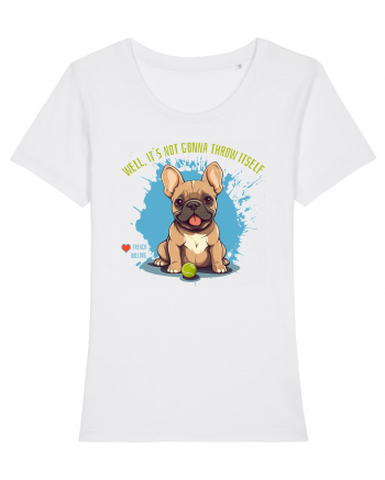 IT`S NOT GONNA THROW ITSELF - French Bulldog White