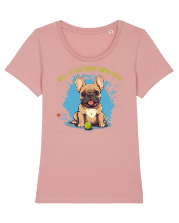 IT`S NOT GONNA THROW ITSELF - French Bulldog Canyon Pink