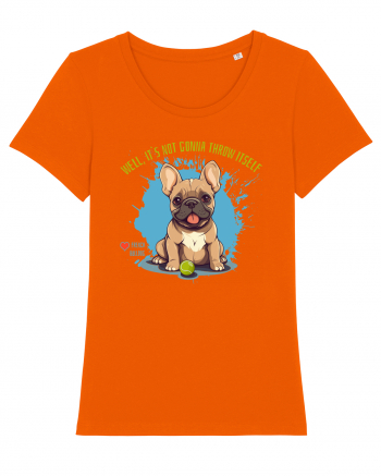 IT`S NOT GONNA THROW ITSELF - French Bulldog Bright Orange