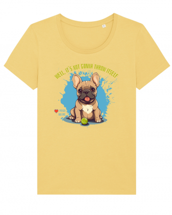 IT`S NOT GONNA THROW ITSELF - French Bulldog Jojoba