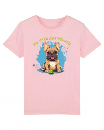 IT`S NOT GONNA THROW ITSELF - French Bulldog Cotton Pink