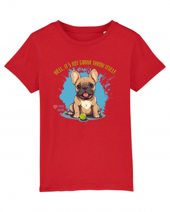 IT`S NOT GONNA THROW ITSELF - French Bulldog Red