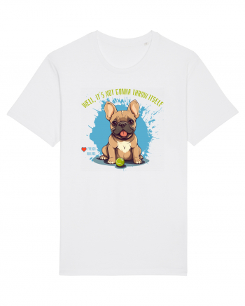 IT`S NOT GONNA THROW ITSELF - French Bulldog White