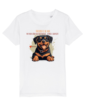 TACEREA E DE AUR - Rottweiller White
