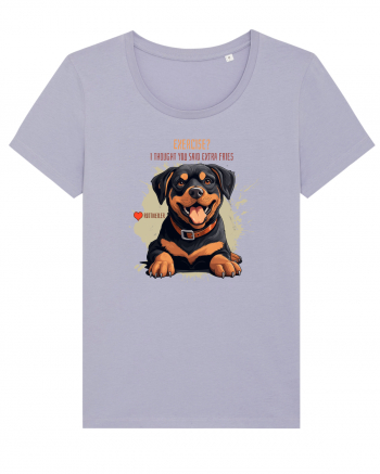 EXERCISE? I THOUGHT YOU SAID FRIES- Rottweiller Lavender