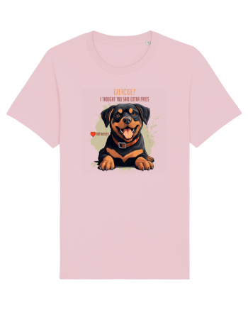 EXERCISE? I THOUGHT YOU SAID FRIES- Rottweiller Cotton Pink