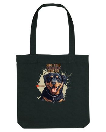 SORRY I`M LATE - Rottweiller Black