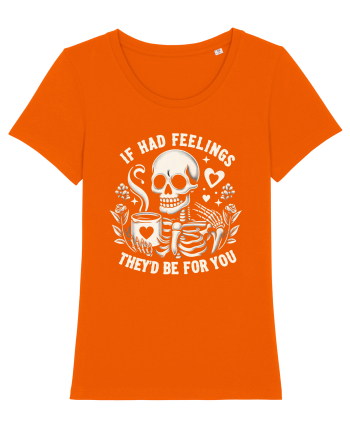 If I Had Feelings They'd Be for You Bright Orange