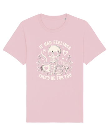 If I Had Feelings They'd Be for You Cotton Pink