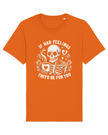 If I Had Feelings They'd Be for You Bright Orange