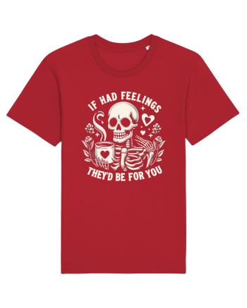 If I Had Feelings They'd Be for You Red