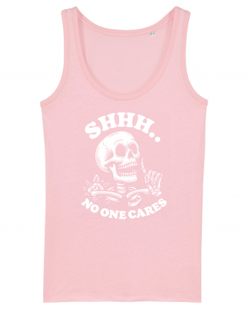 Shh No One Cares Cotton Pink