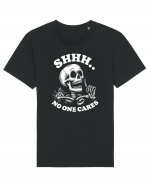 Shh No One Cares Tricou mânecă scurtă Unisex Rocker