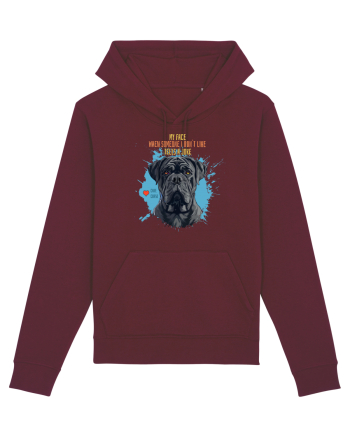 MY FACE WHEN SOMEONE TELLS A JOKE - Cane Corso Burgundy