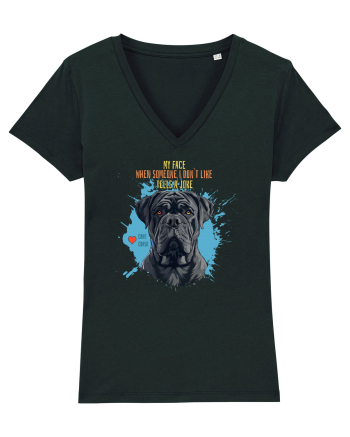 MY FACE WHEN SOMEONE TELLS A JOKE - Cane Corso Black
