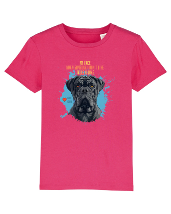 MY FACE WHEN SOMEONE TELLS A JOKE - Cane Corso Raspberry