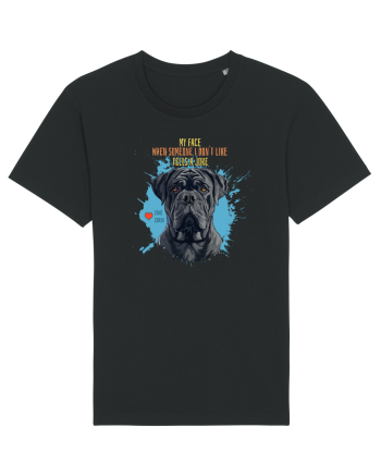 MY FACE WHEN SOMEONE TELLS A JOKE - Cane Corso Black