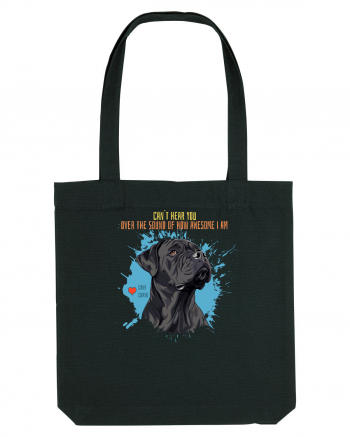 CAN`T HEAR YOU AM AWESOME - Cane Corso Black