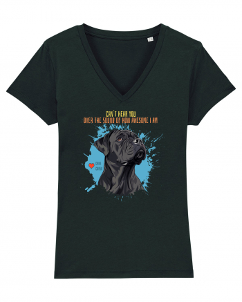 CAN`T HEAR YOU AM AWESOME - Cane Corso Black