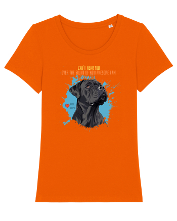 CAN`T HEAR YOU AM AWESOME - Cane Corso Bright Orange
