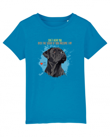 CAN`T HEAR YOU AM AWESOME - Cane Corso Azur