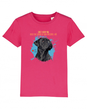 CAN`T HEAR YOU AM AWESOME - Cane Corso Raspberry