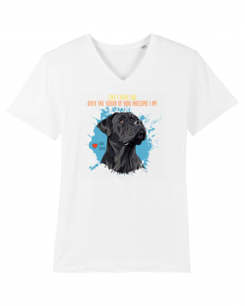 CAN`T HEAR YOU AM AWESOME - Cane Corso White