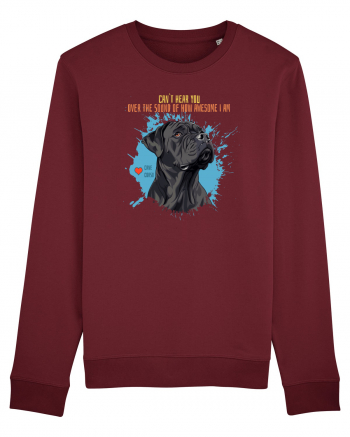 CAN`T HEAR YOU AM AWESOME - Cane Corso Burgundy