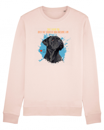 CAN`T HEAR YOU AM AWESOME - Cane Corso Candy Pink