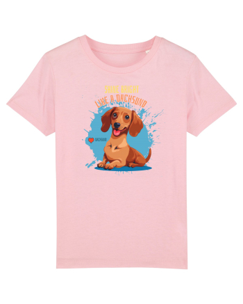 SHINE BRIGHT LIKE A DACHSUND - Dachsund / Teckel Cotton Pink