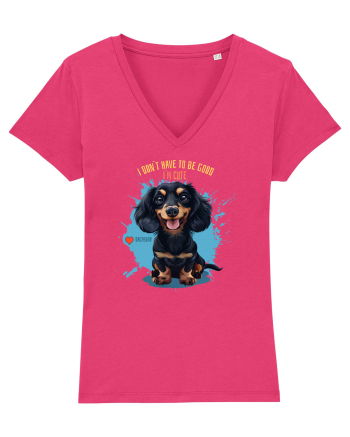 I DON`T HAVE TO BE GOOD, I`M CUTE - Dachsund / Teckel Raspberry