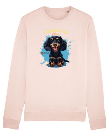 I DON`T HAVE TO BE GOOD, I`M CUTE - Dachsund / Teckel Candy Pink