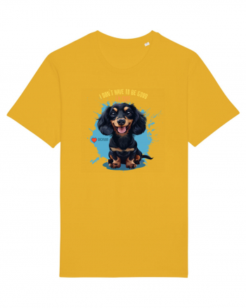 I DON`T HAVE TO BE GOOD, I`M CUTE - Dachsund / Teckel Spectra Yellow