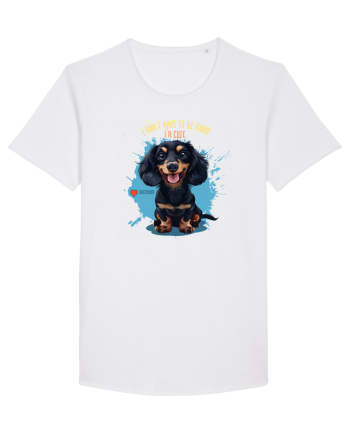 I DON`T HAVE TO BE GOOD, I`M CUTE - Dachsund / Teckel White