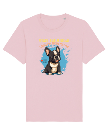 NU TREBUIE SA REPETI, TE_AM IGNORAT DE PRIMA DATA - French Bulldog Cotton Pink
