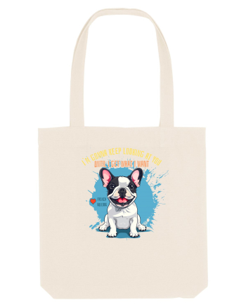 I`M GONNA KEEP LOOKING - French Bulldog Natural