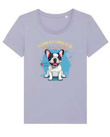I`M GONNA KEEP LOOKING - French Bulldog Lavender
