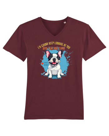 I`M GONNA KEEP LOOKING - French Bulldog Burgundy