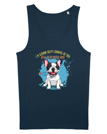 I`M GONNA KEEP LOOKING - French Bulldog Navy