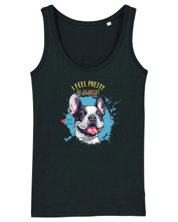I FEEL PRETTY - French Bulldog Black