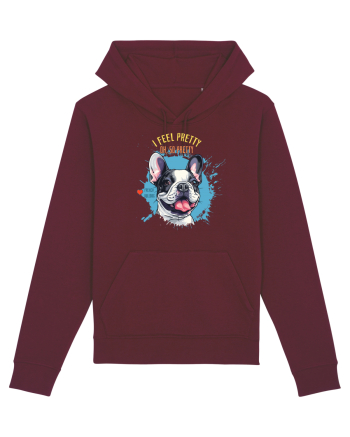 I FEEL PRETTY - French Bulldog Burgundy