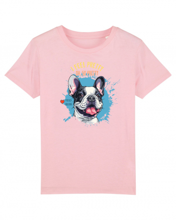 I FEEL PRETTY - French Bulldog Cotton Pink