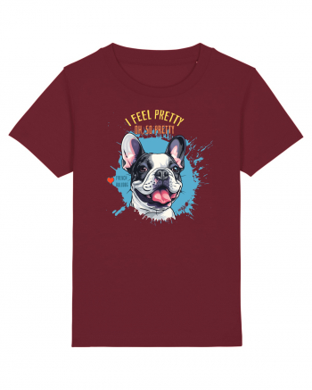 I FEEL PRETTY - French Bulldog Burgundy