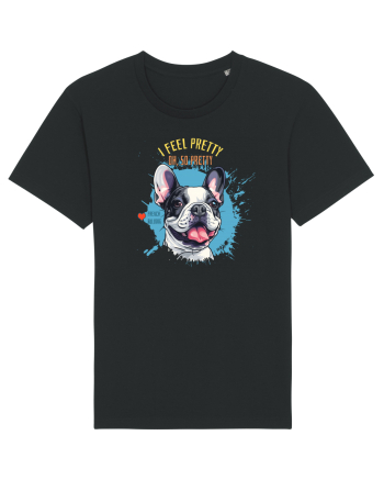 I FEEL PRETTY - French Bulldog Black