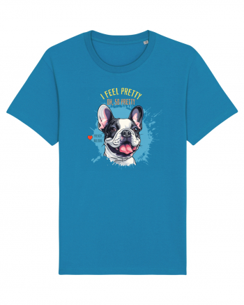 I FEEL PRETTY - French Bulldog Azur