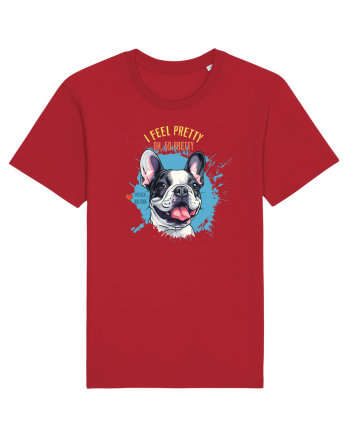 I FEEL PRETTY - French Bulldog Red