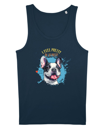 I FEEL PRETTY - French Bulldog Navy